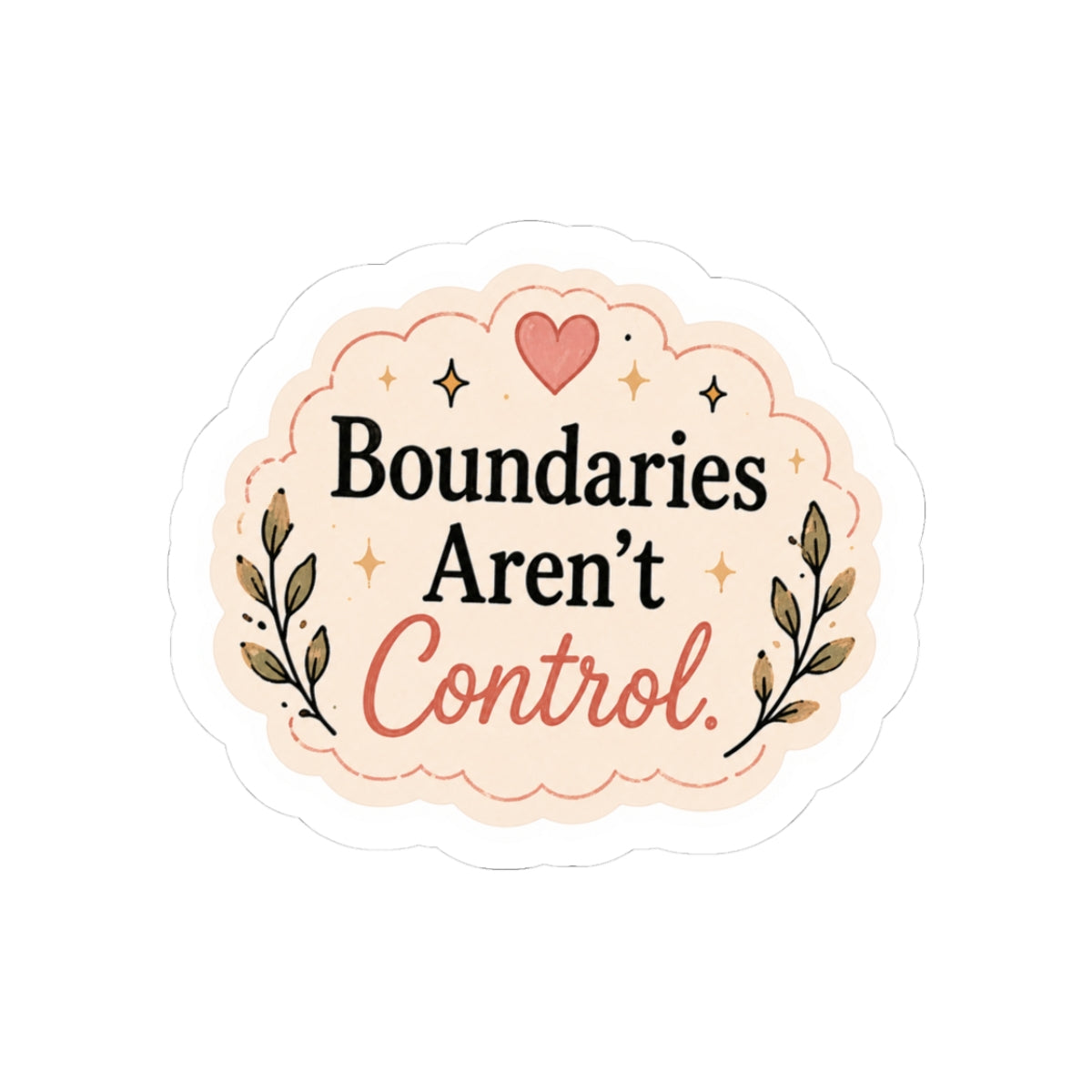 Boundaries Aren't Control Sticker