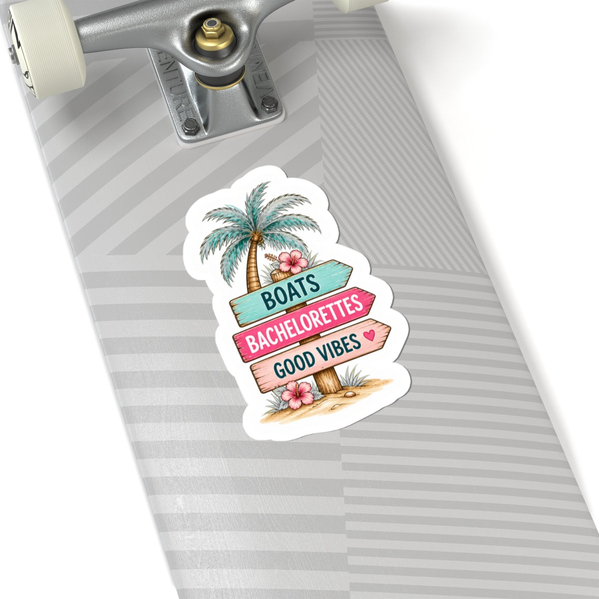 Boats, Bachelorettes, Good Vibes Sticker