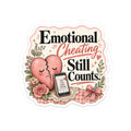 Emotional Cheating Still Counts Sticker