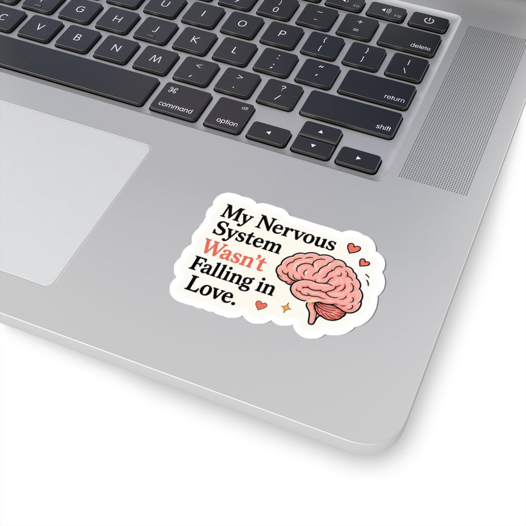My Nervous System Wasn't Falling in Love Sticker