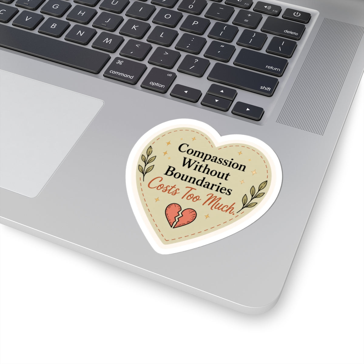 Heart Sticker — "Compassion Without Boundaries Costs Too Much" Inspirational Vinyl Decal