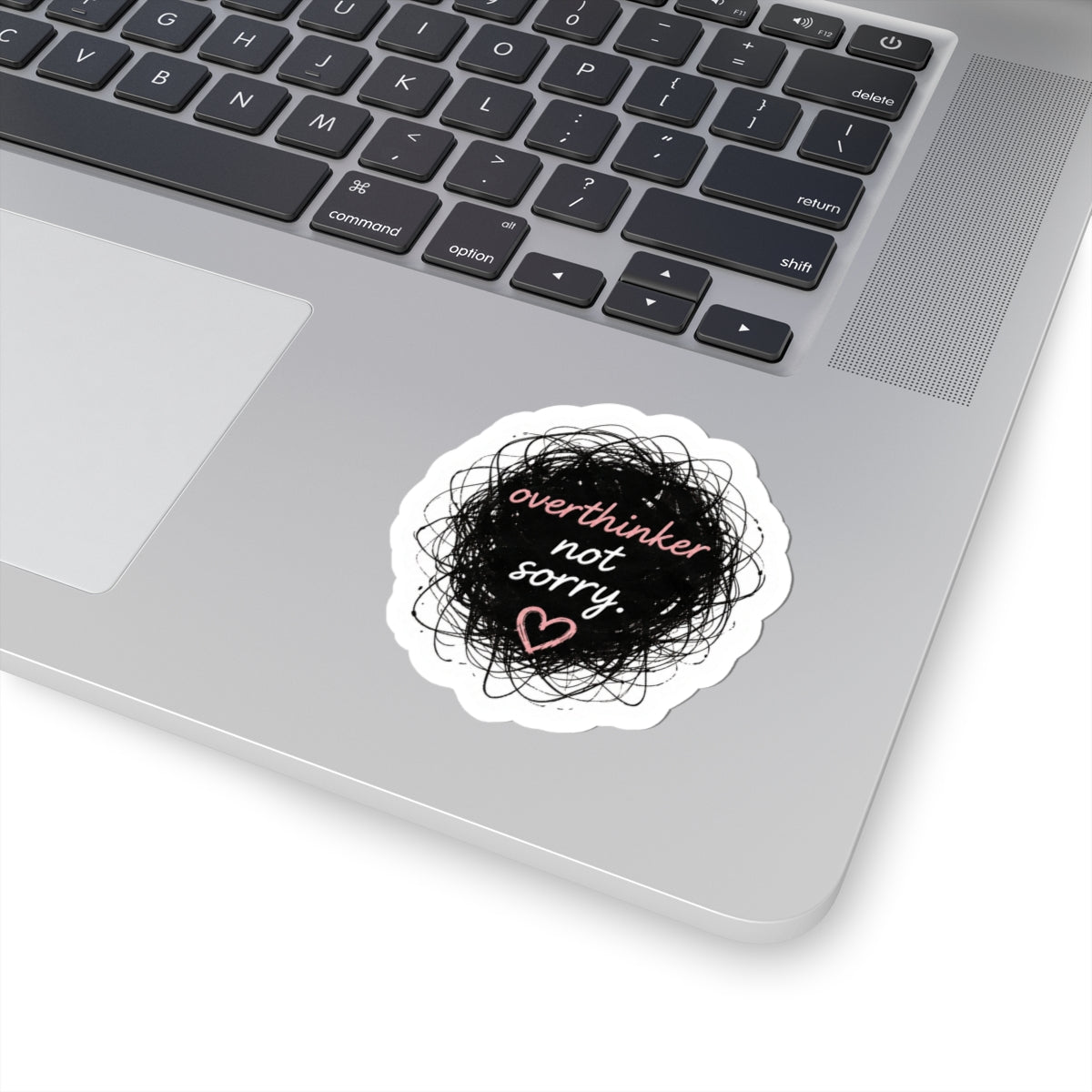 Overthinker, Not Sorry Sticker