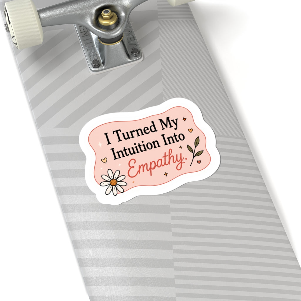 I Turned My Intuition Into Empathy Sticker