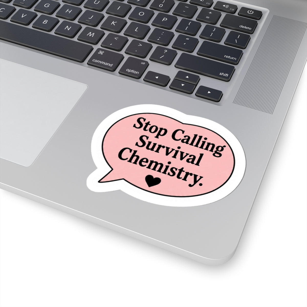 Stop Calling Survival Chemistry Sticker