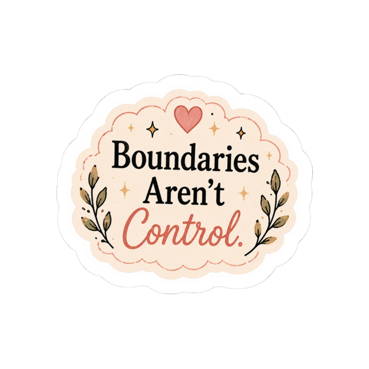 Boundaries Aren't Control Sticker