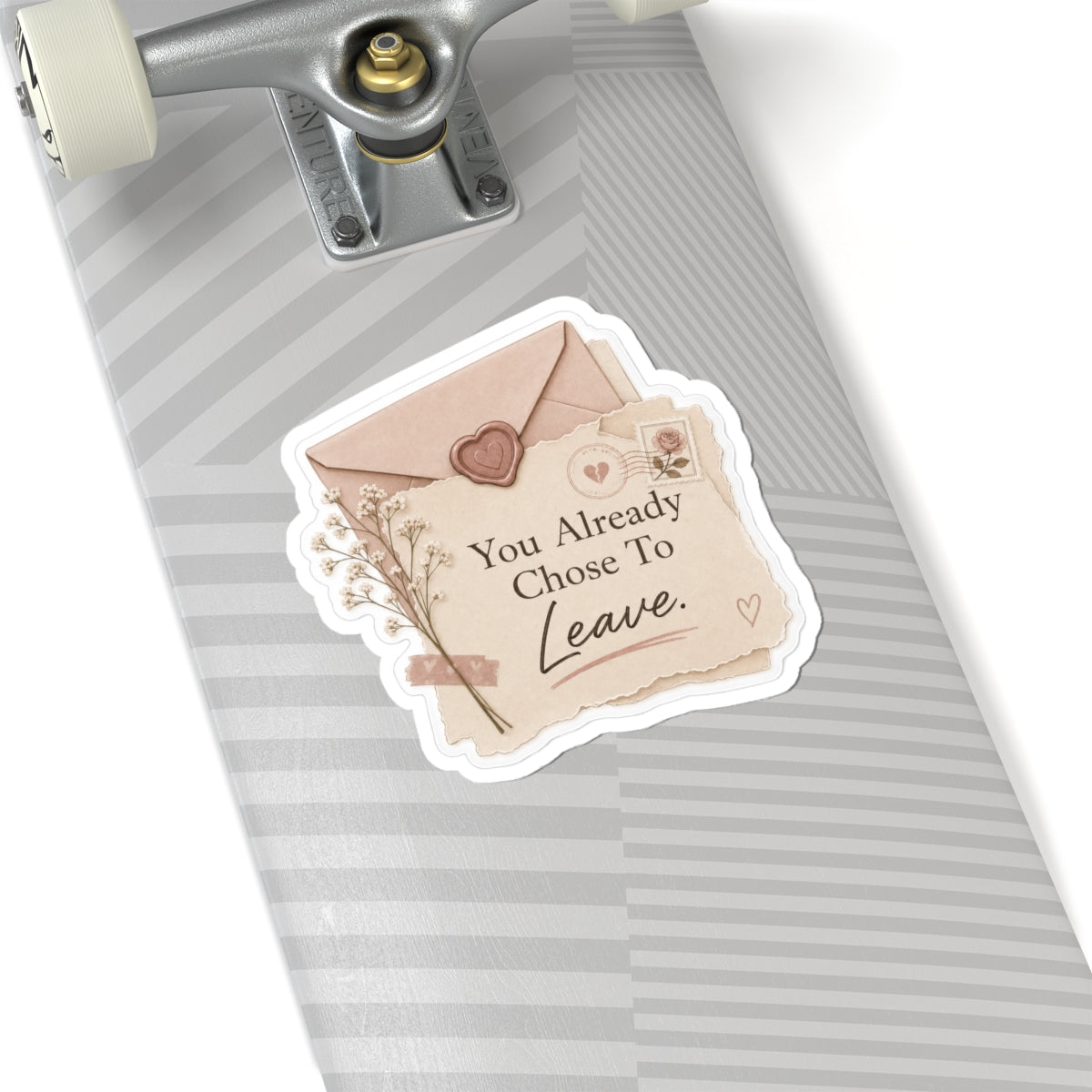 You Already Chose to Leave Sticker