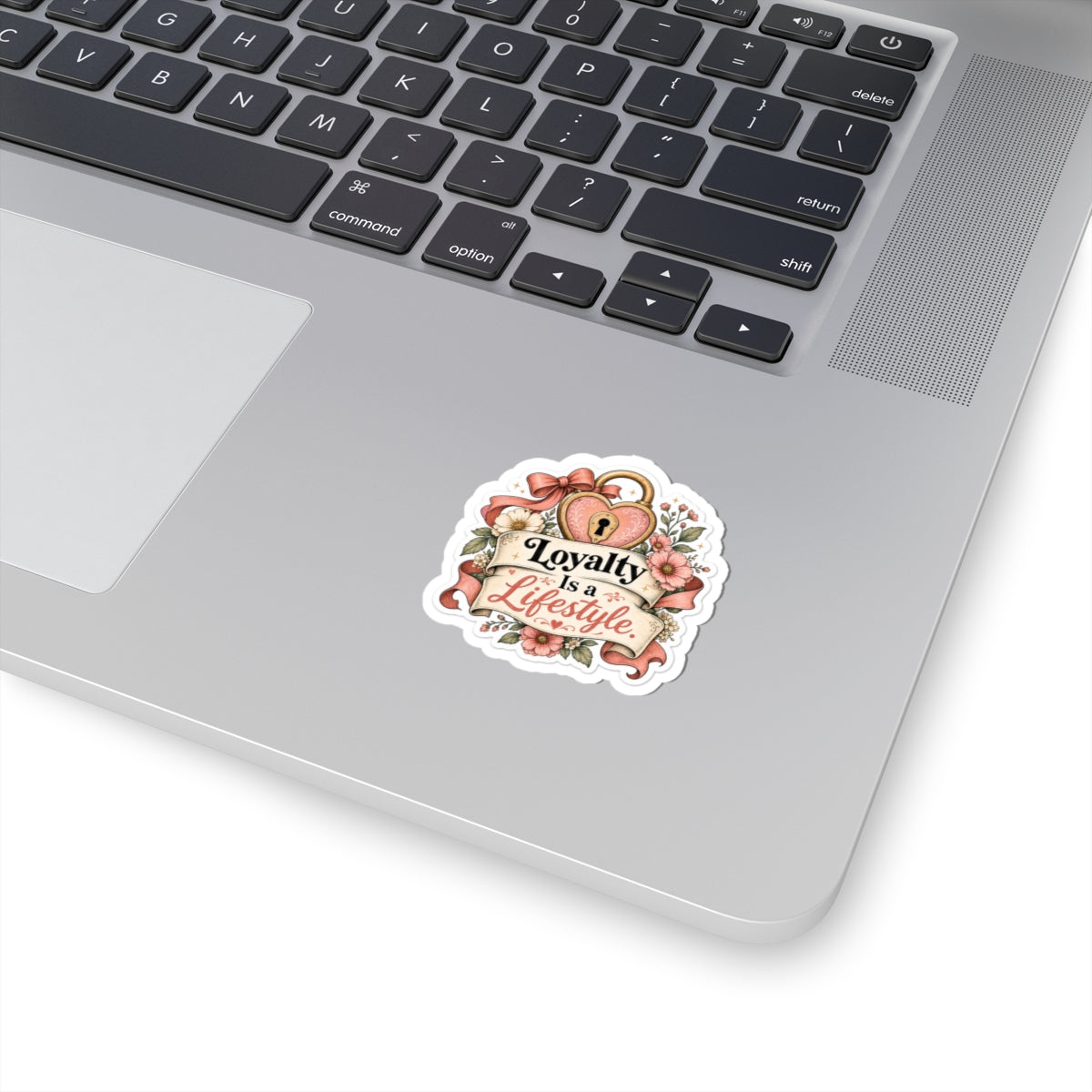 Loyalty Is a Lifestyle Sticker
