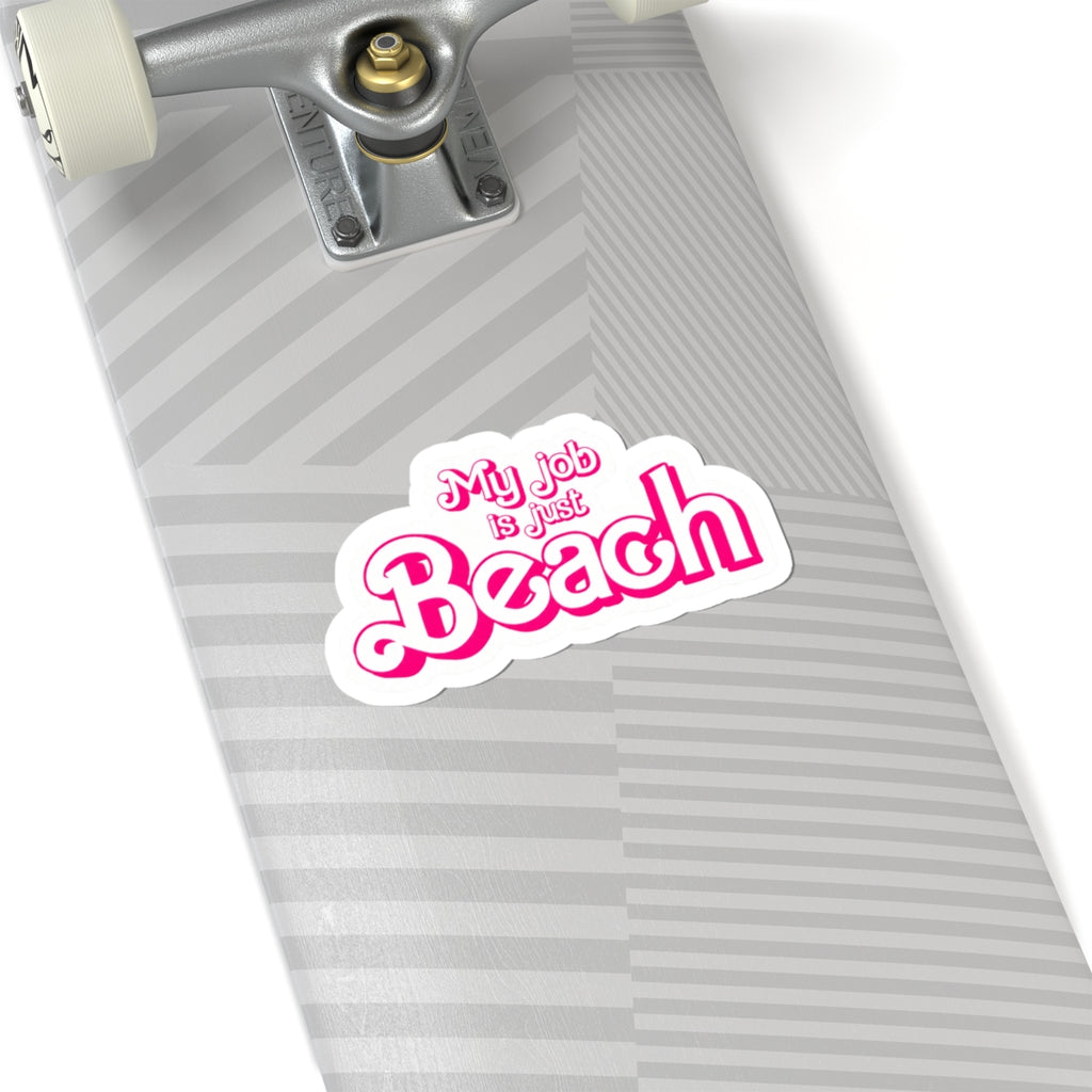 "My Job Is Just Beach" Kiss-Cut Sticker