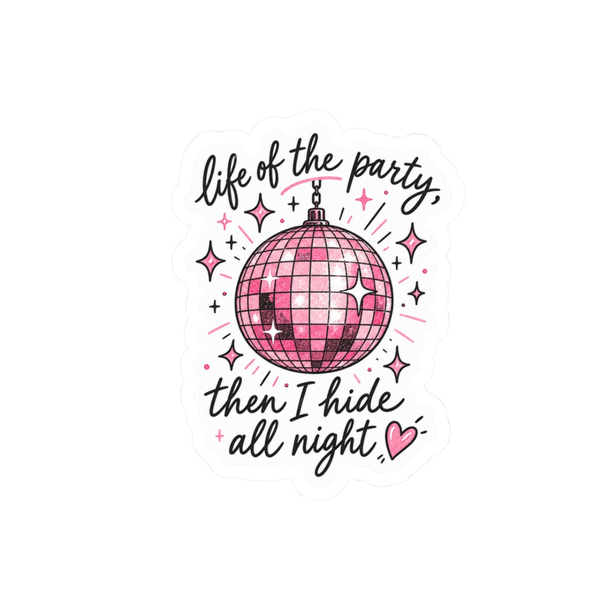 Life of the Party Sticker