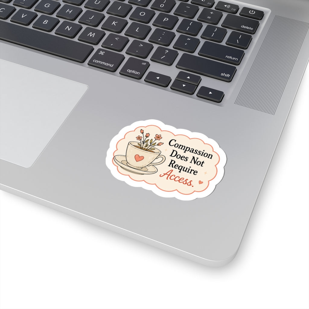 Compassion Does Not Require Access Sticker