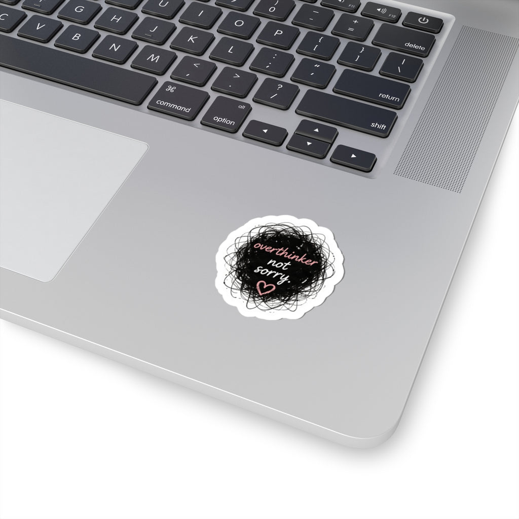 Overthinker, Not Sorry Sticker
