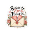 Secrets Break Hearts Sticker
