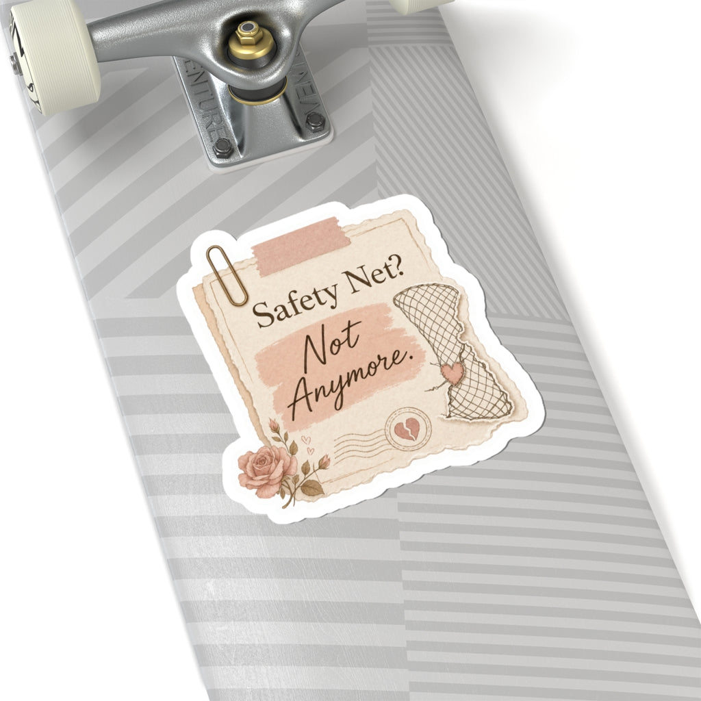 Safety Net? Not Anymore Sticker