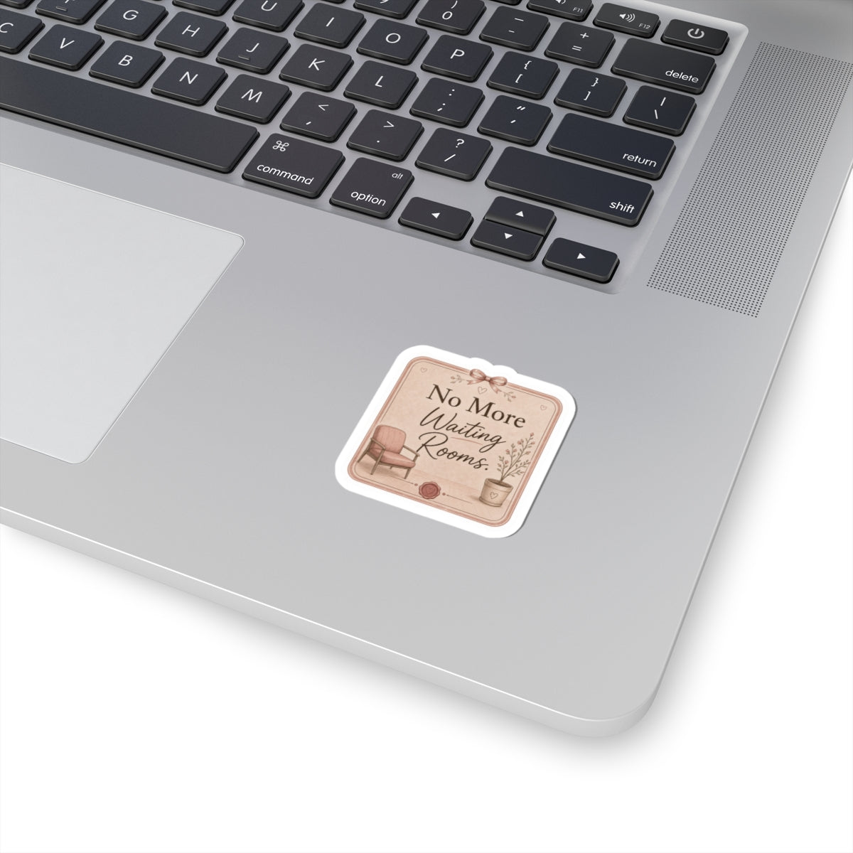 No More Waiting Rooms Sticker
