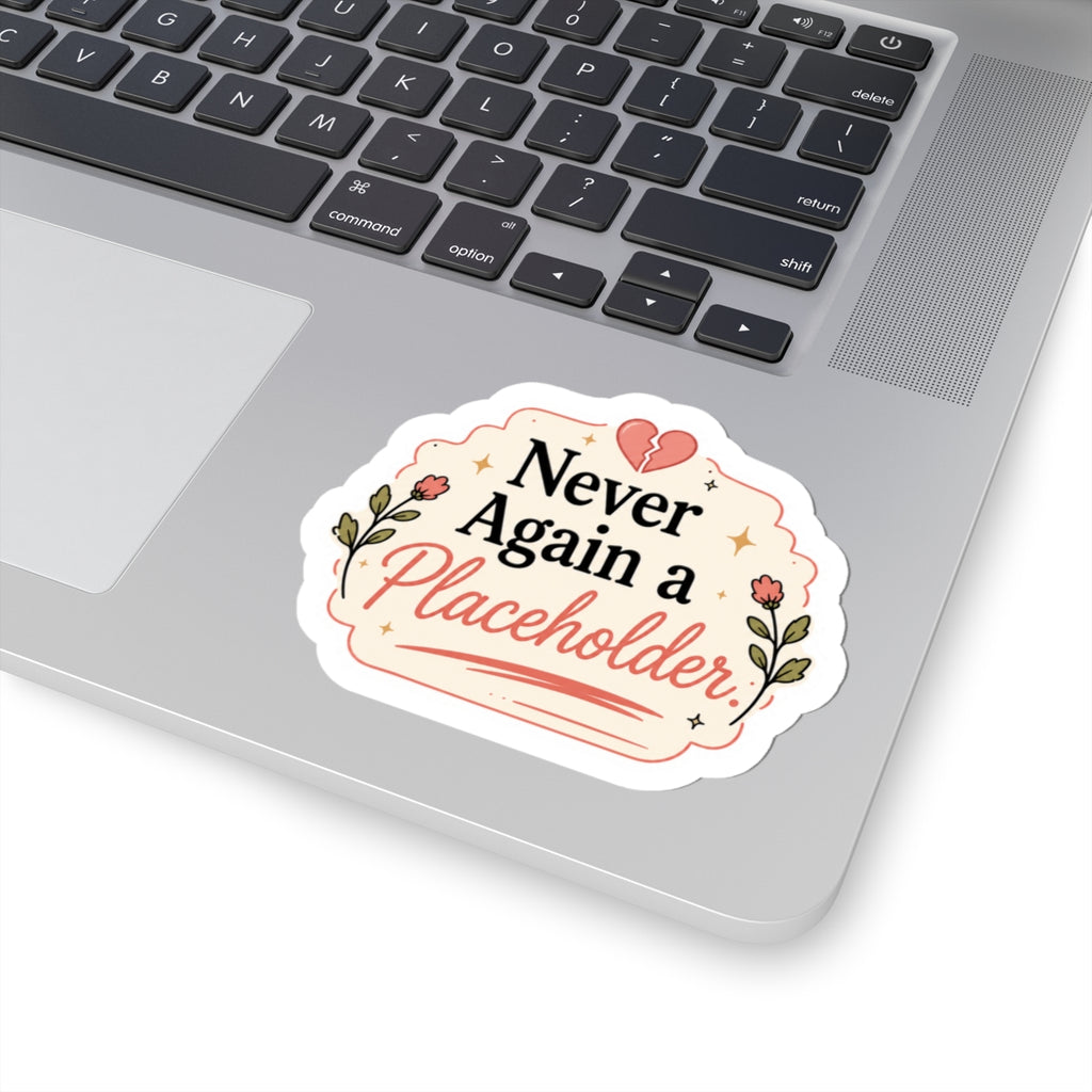 Never Again a Placeholder Sticker