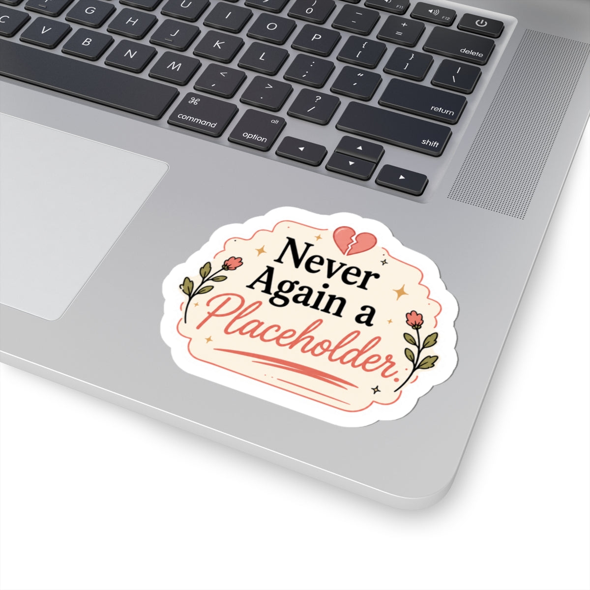 Never Again a Placeholder Sticker