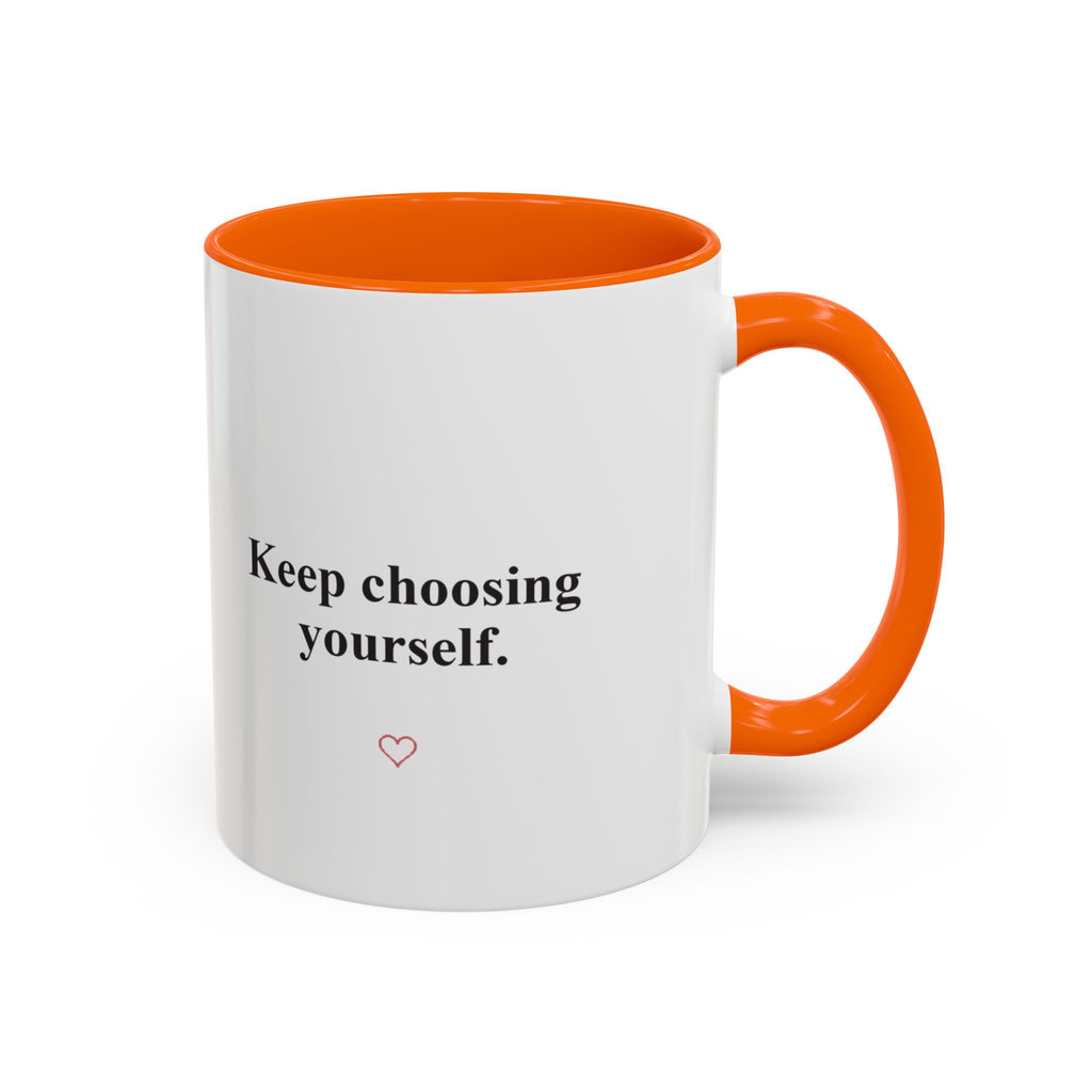 Keep Choosing Yourself Accent Coffee Mug
