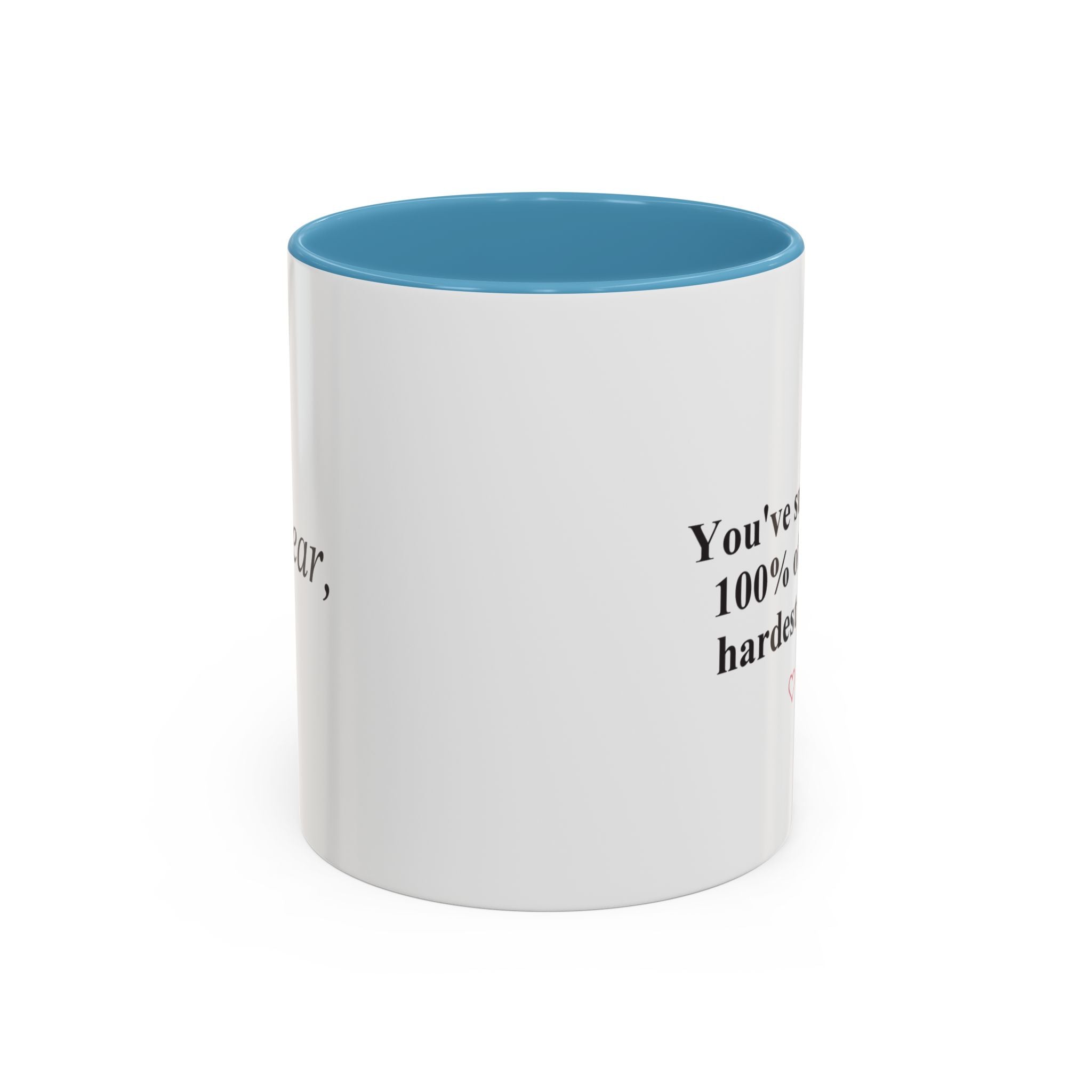 You’ve Survived 100% of Your Hardest Days Coffee Mug