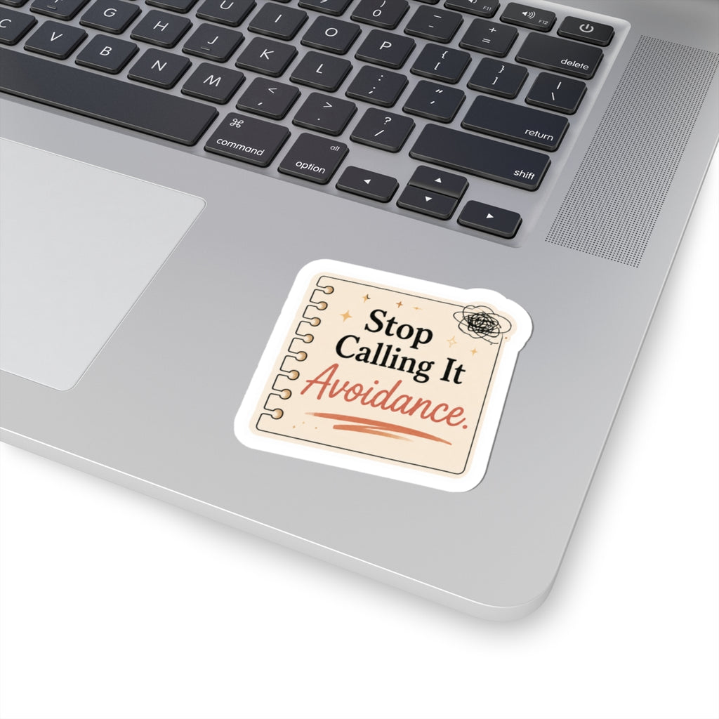 Stop Calling It Avoidance Sticker