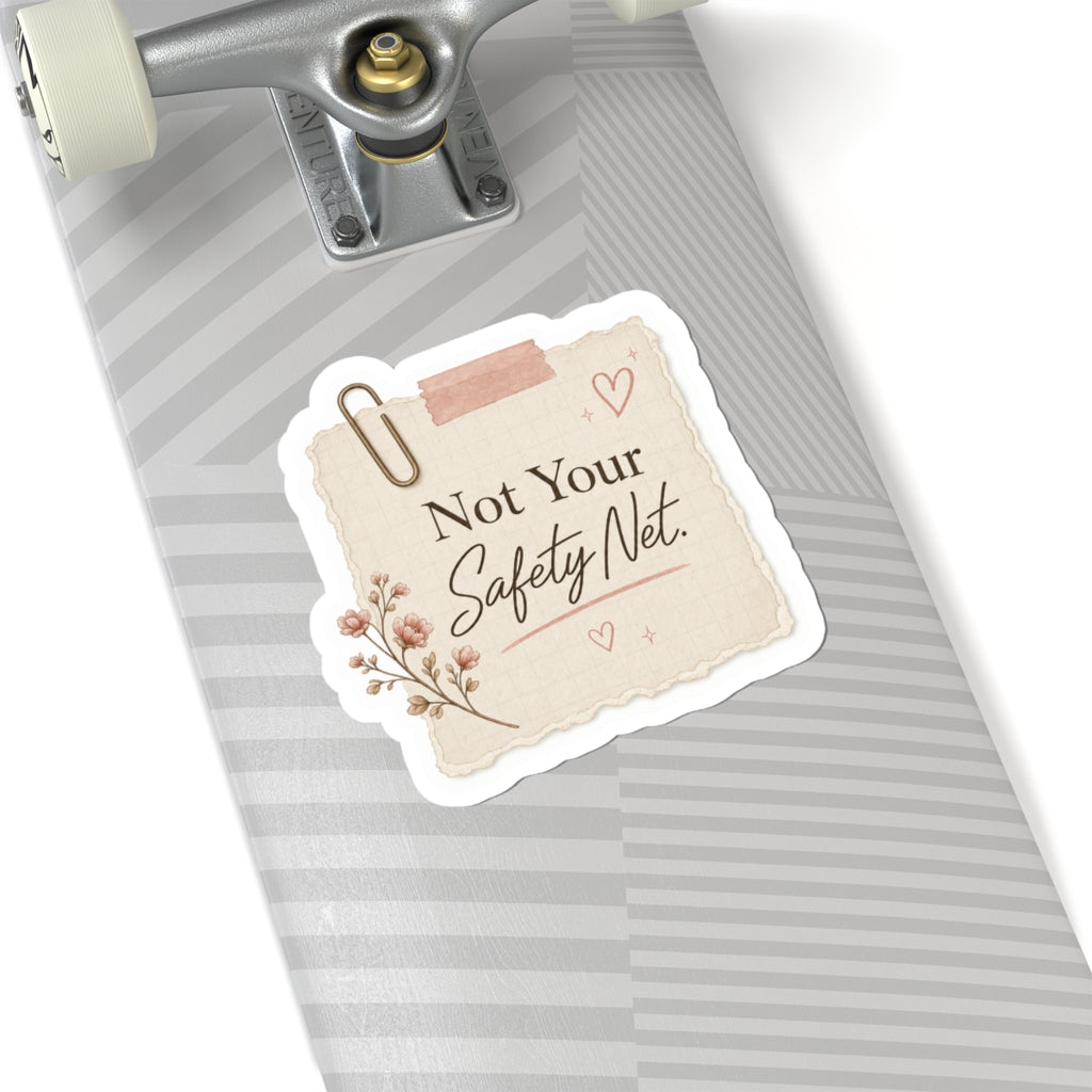 Not Your Safety Net Sticker