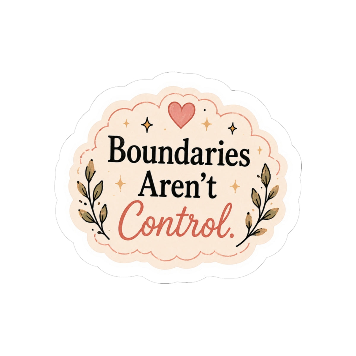 Boundaries Aren't Control Sticker