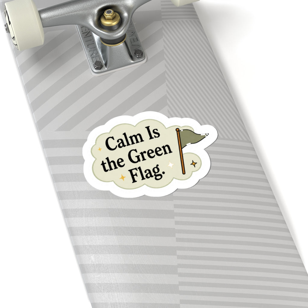 Calm Is the Green Flag Sticker
