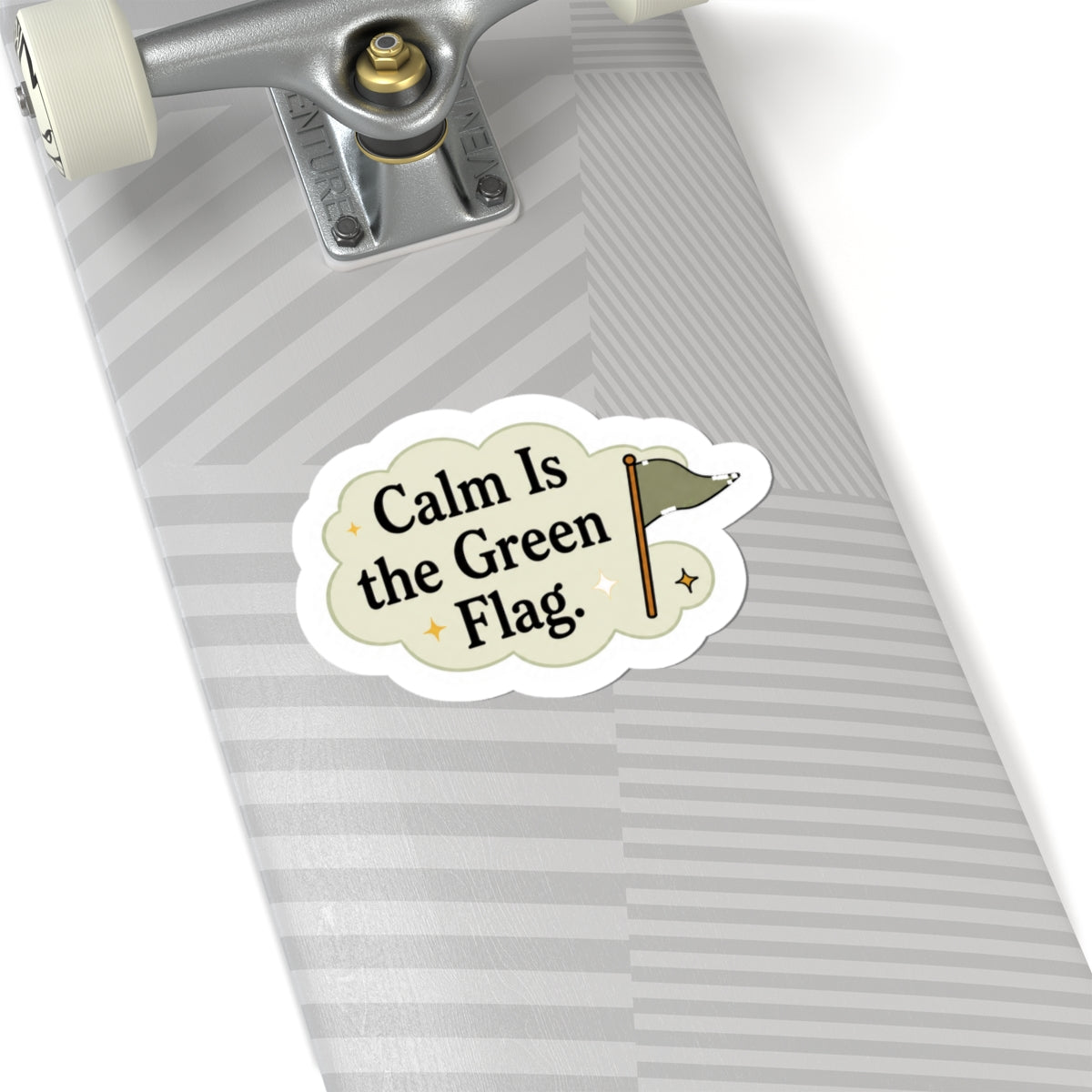 Calm Is the Green Flag Sticker