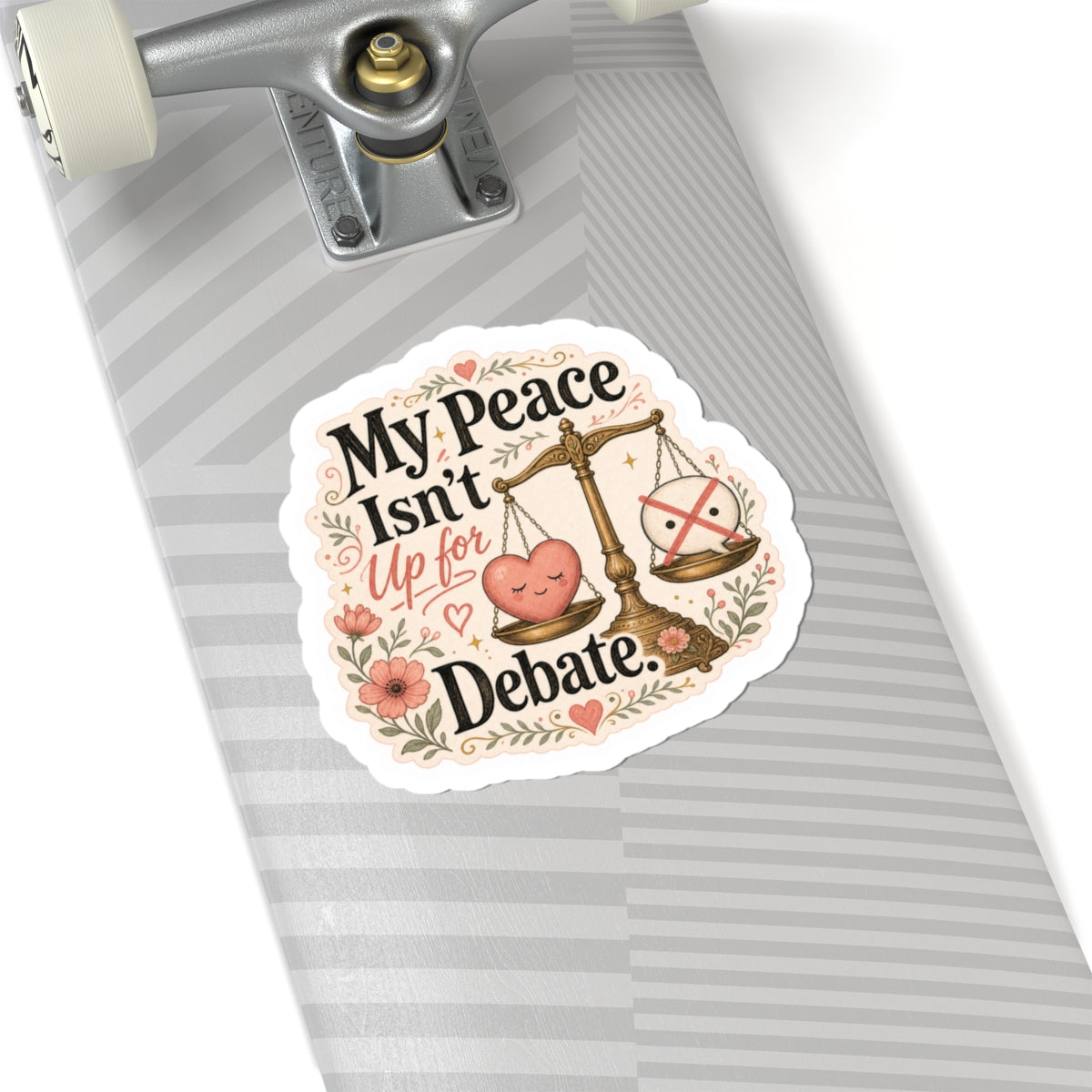 My Peace Isn’t Up for Debate Sticker