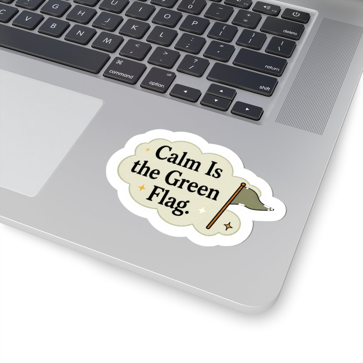 Calm Is the Green Flag Sticker
