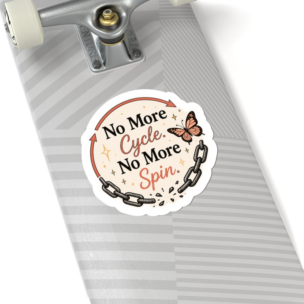 No More Cycle, No More Spin Sticker