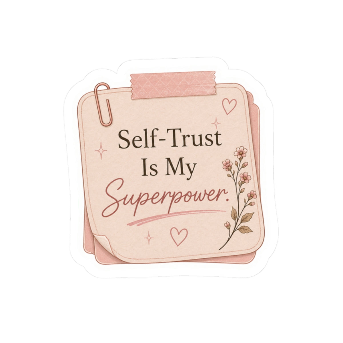 Self-Trust Is My Superpower Sticker