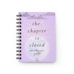 " The Chapter Is Closed " Spiral Bound Journal