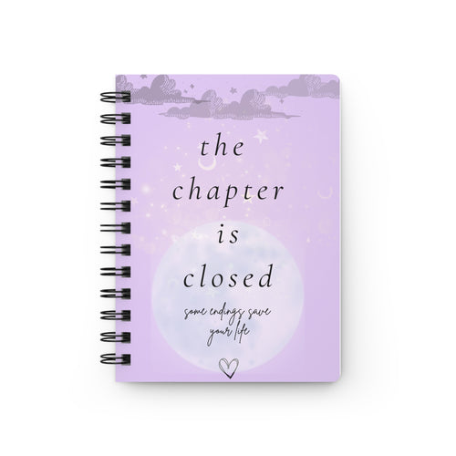 " The Chapter Is Closed " Spiral Bound Journal