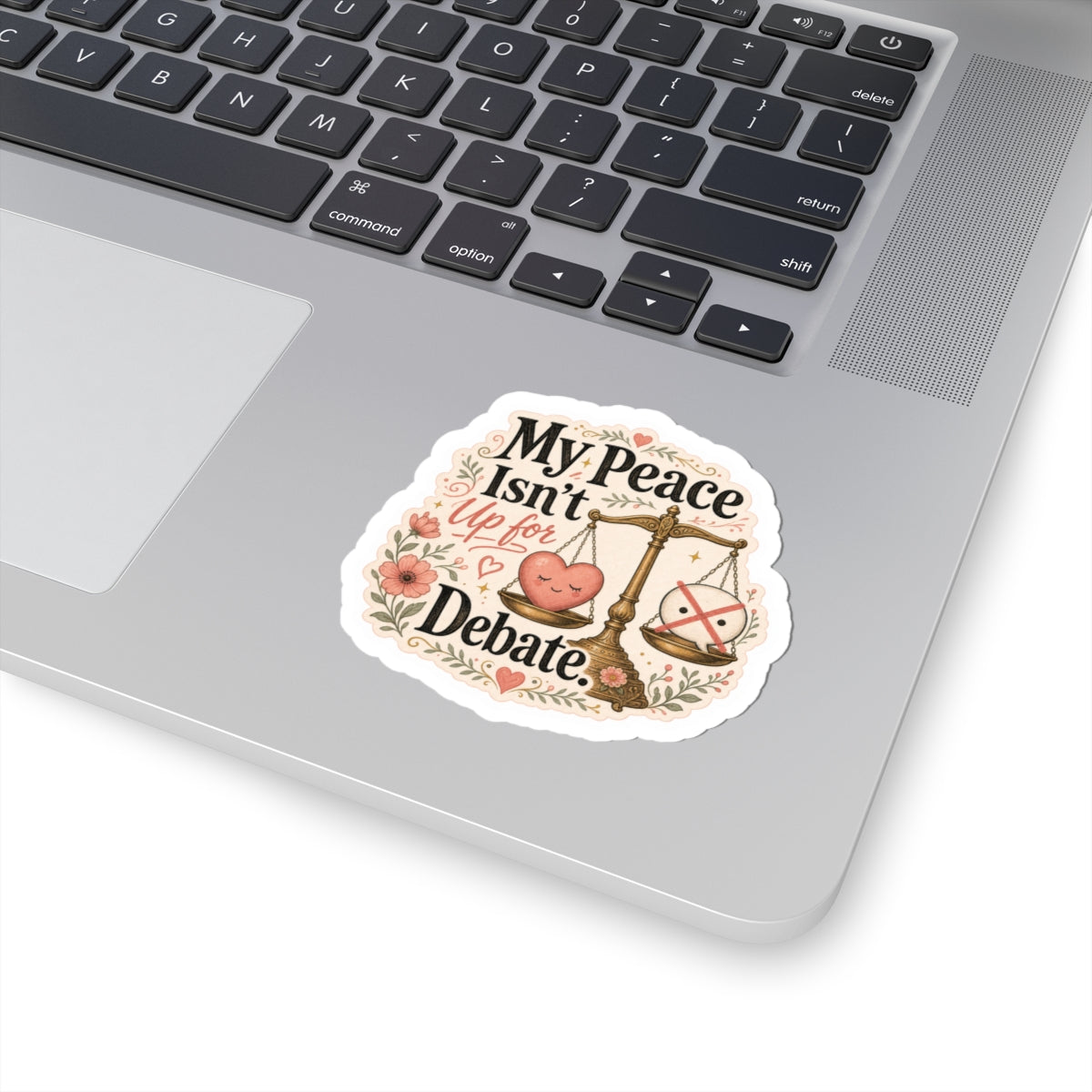 My Peace Isn’t Up for Debate Sticker