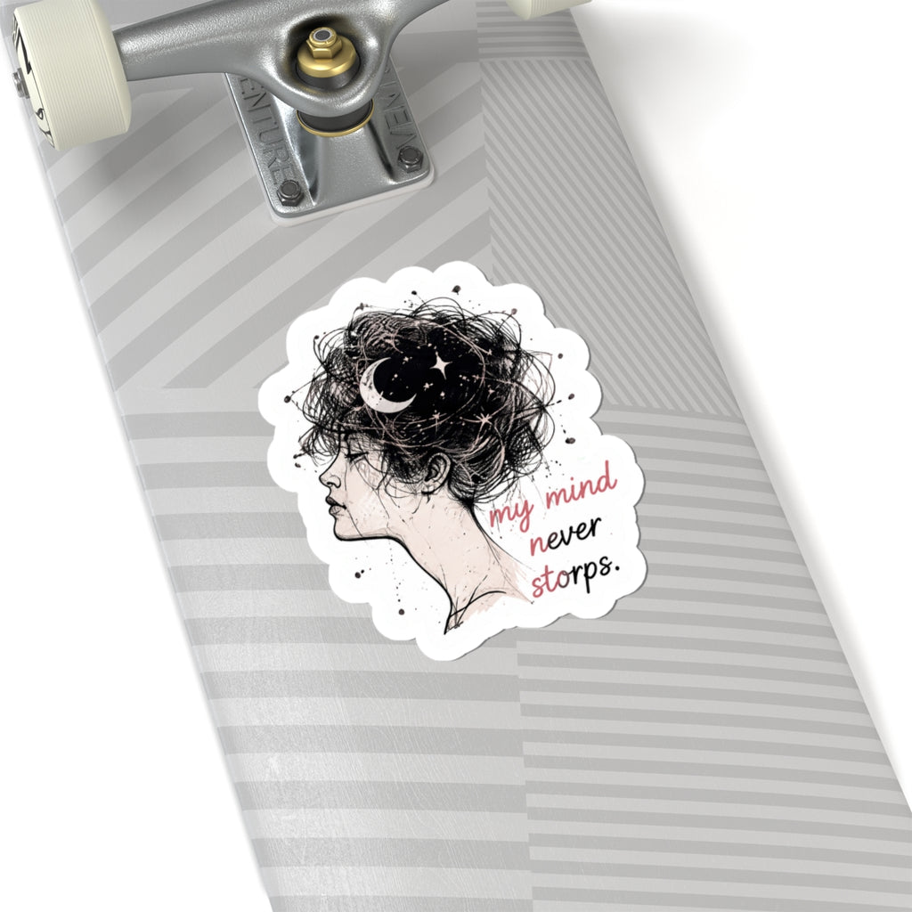 My Mind Never Stops Sticker