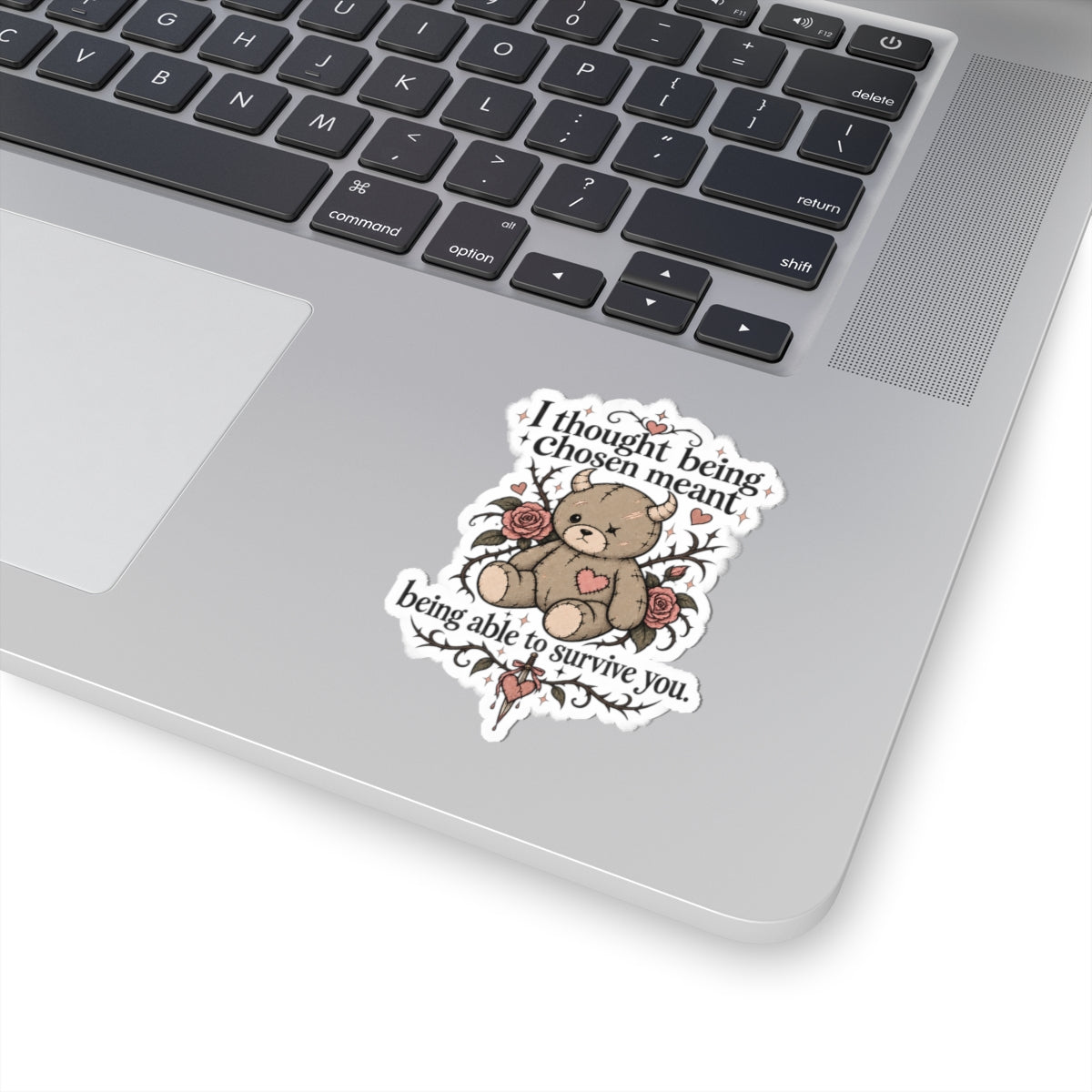 "I thought being chosen meant being able to survive you" Sticker