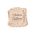 I Believe Patterns Sticker