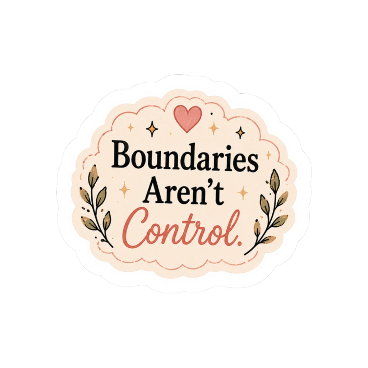 Boundaries Aren't Control Sticker