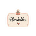 Placeholder Sticker