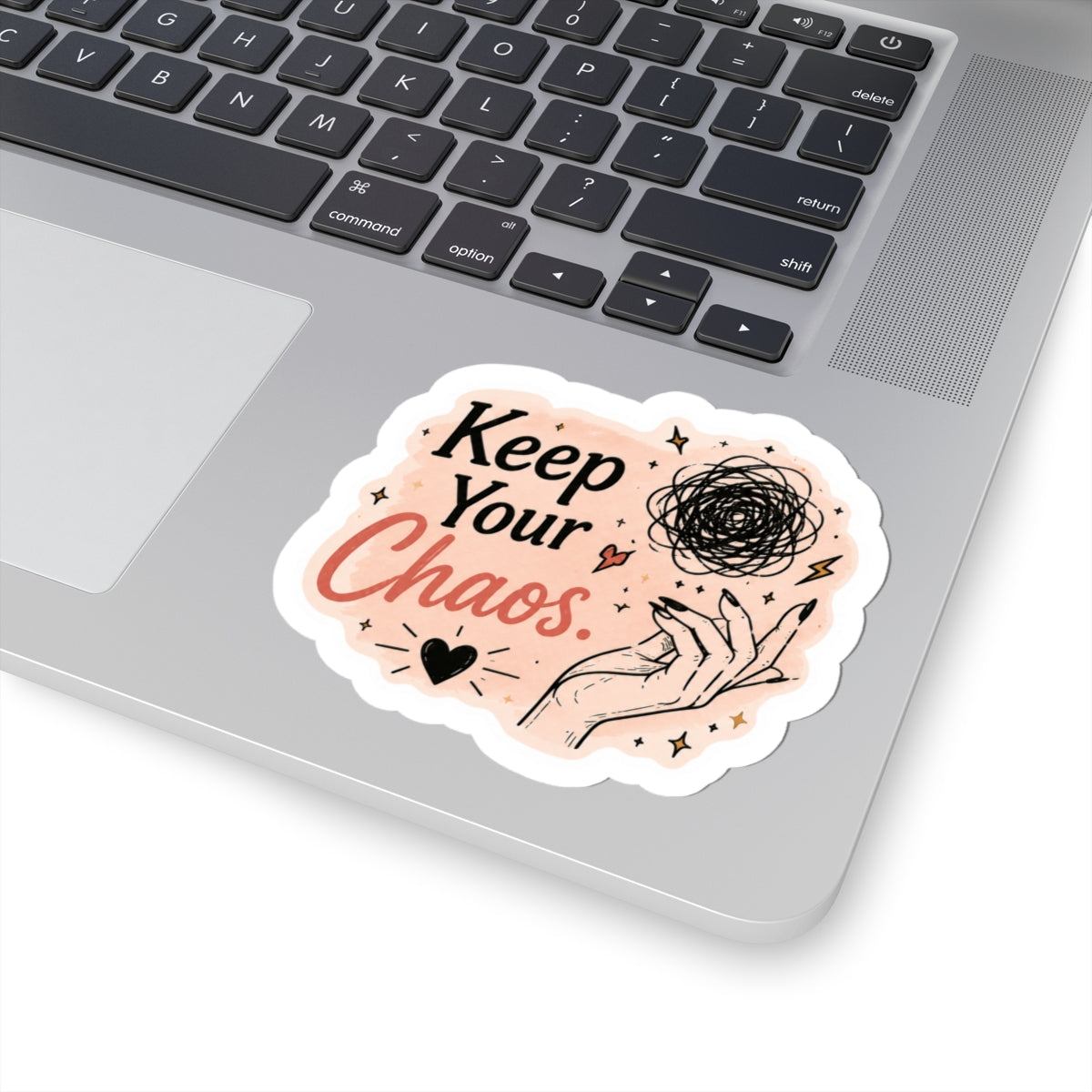 Keep Your Chaos Sticker