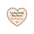 Loving Deeply Was Never My Weakness Sticker