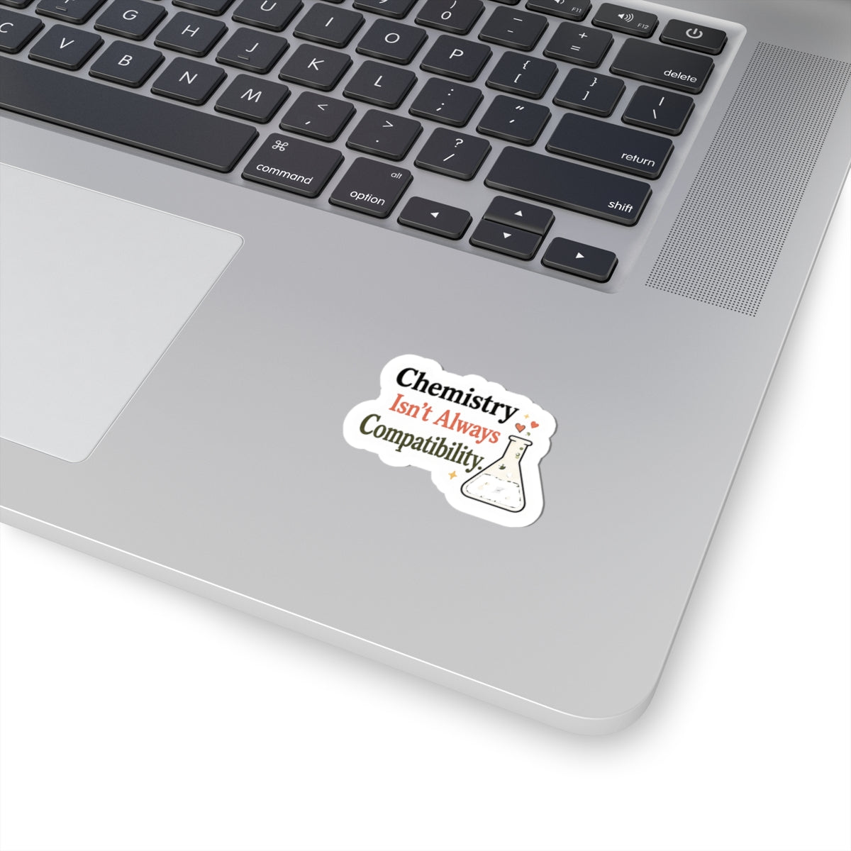 Chemistry Isn't Always Compatibility Sticker