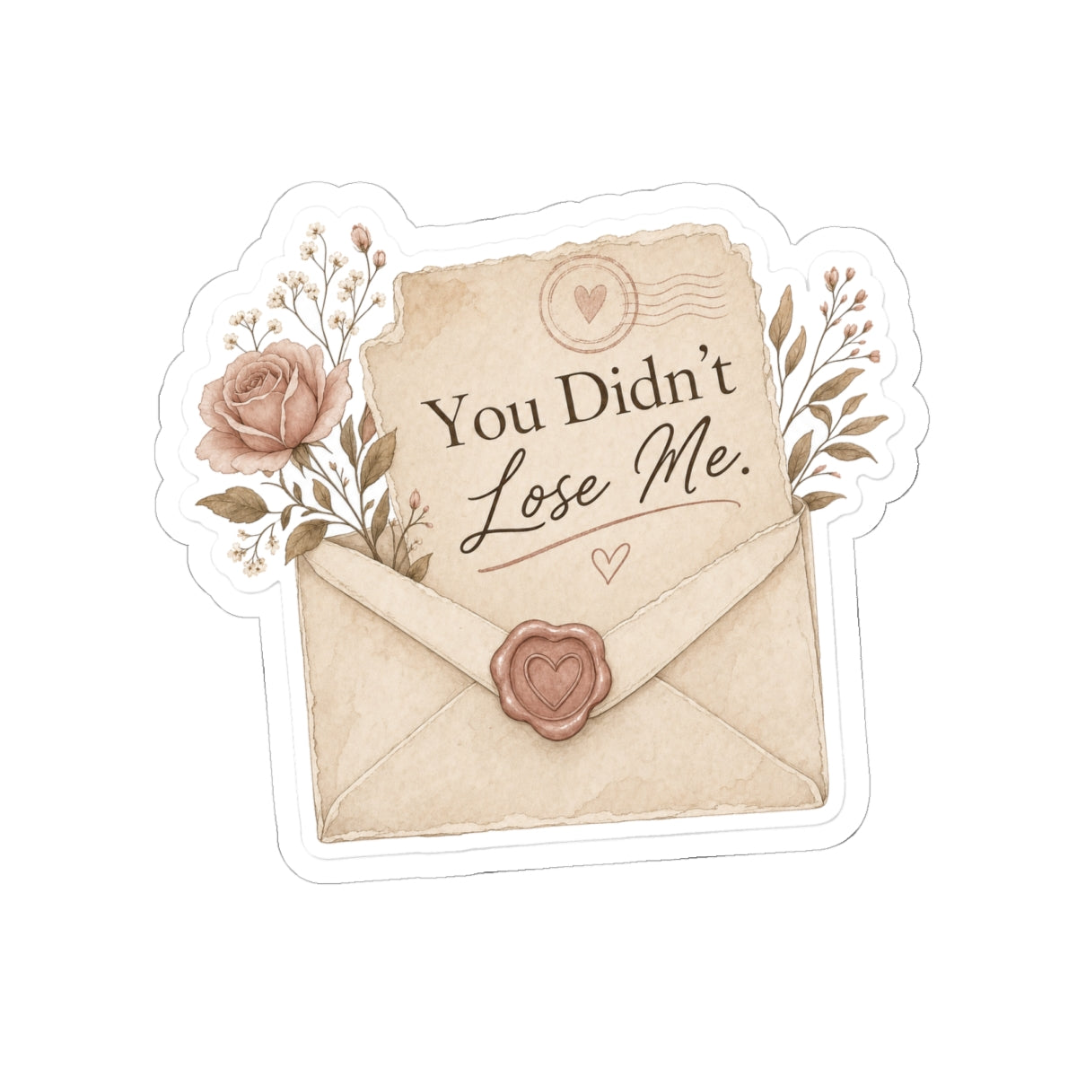 You Didn't Lose Me Sticker