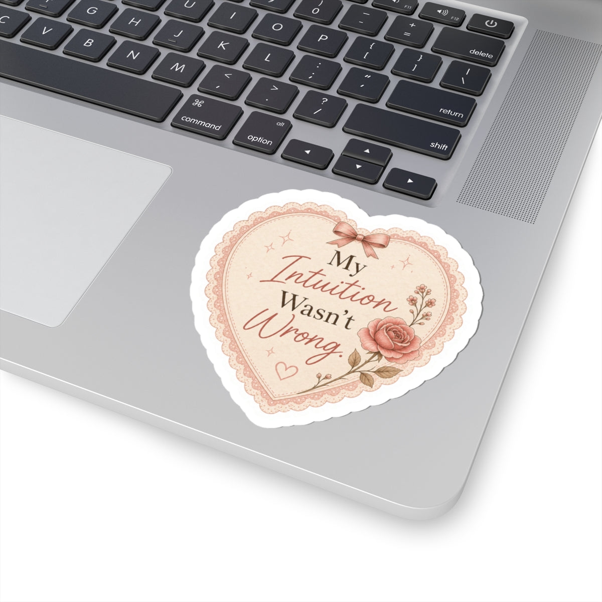 My Intuition Wasn’t Wrong Sticker