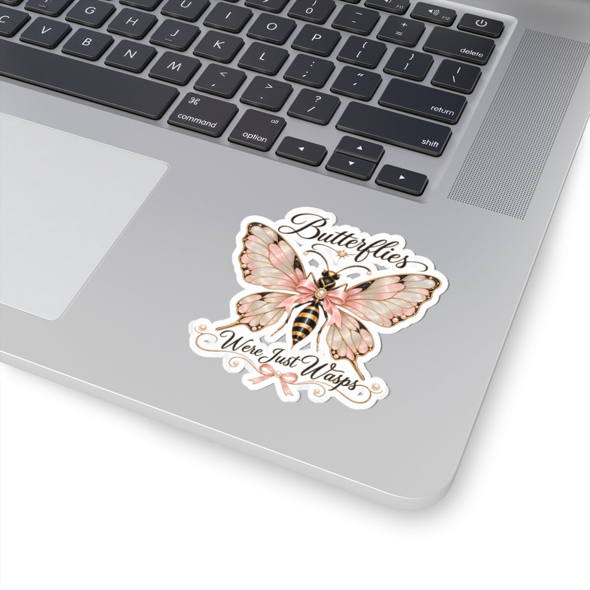 Butterflies Were Just Wasps Sticker
