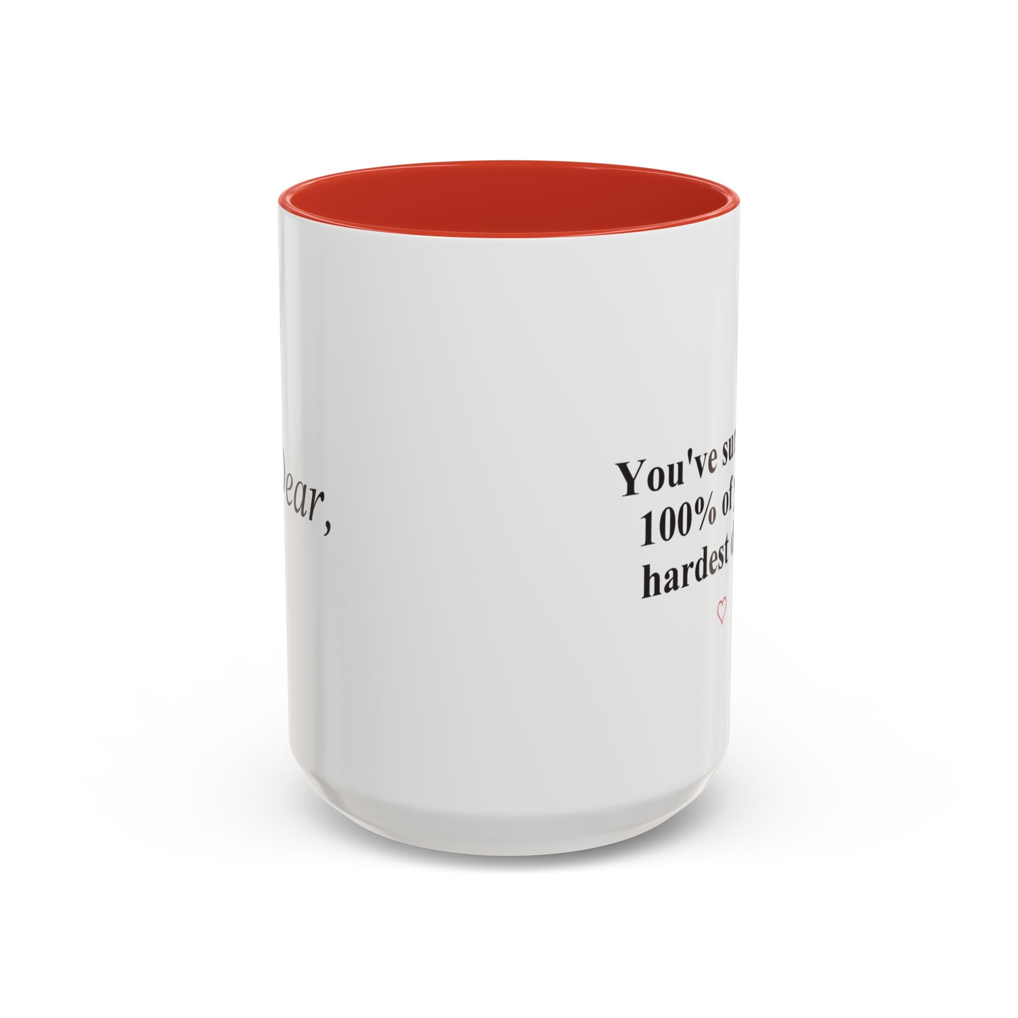 You’ve Survived 100% of Your Hardest Days Coffee Mug
