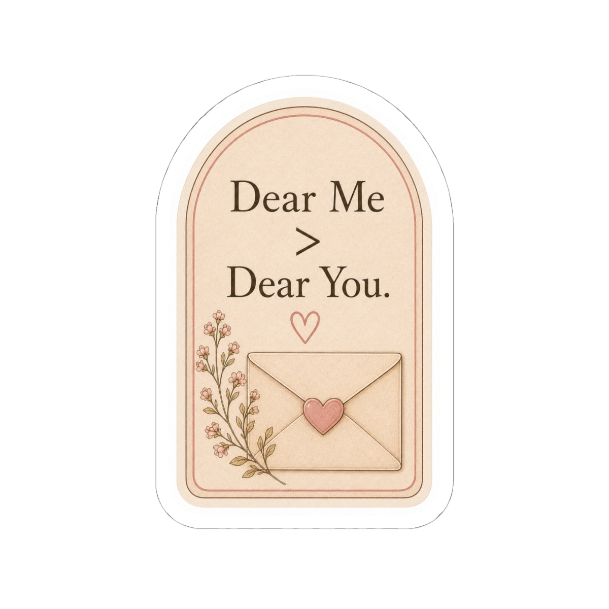 Dear Me > Dear You Sticker