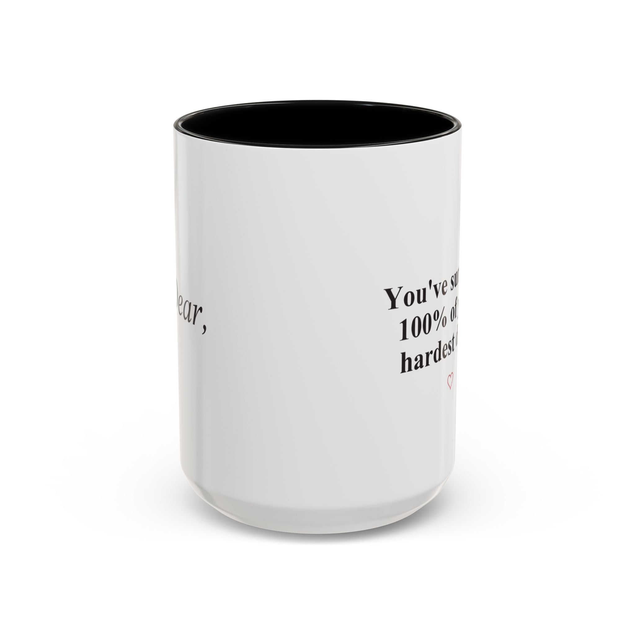You’ve Survived 100% of Your Hardest Days Coffee Mug