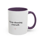Keep Choosing Yourself Accent Coffee Mug