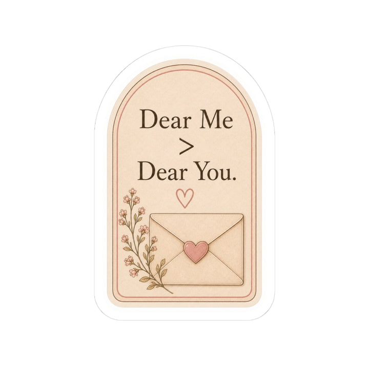 Dear Me > Dear You Sticker